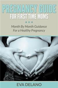 Pregnancy Guide For First Time Moms