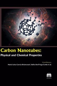 Carbon Nanotubes: Physical And Chemical Properties