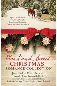 A Plain and Sweet Christmas Romance Collection: Spend Christmas with 9 Historical Couples from Amish, Mennonite, Quaker, and Amana Settlements