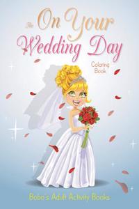 on Your Wedding Day Coloring