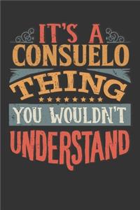 Its A Consuelo Thing You Wouldnt Understand