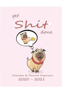 Get Shit Done Calendar & Planner Organizer 2020-2021