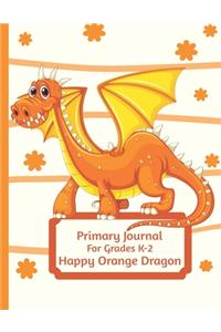 Primary Journal For Grades K-2 Happy Orange Dragon