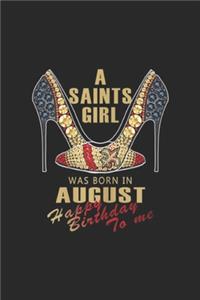 A Saints Girl Was Born In August happy birthday to me