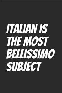 Italian is the most bellissimo subject