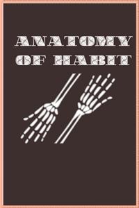 Anatomy of Habit