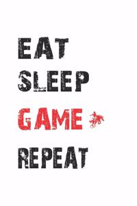 Eat Sleep Game Repeat