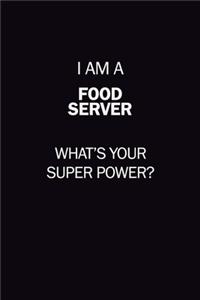 I Am A Food Server, What's Your Super Power?