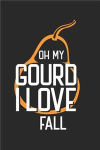 Oh my Gourd I love Fall