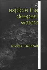 Explore the Deepest Waters Diving Logbook