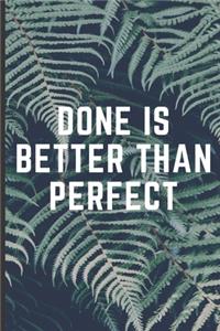 Done is better than perfect