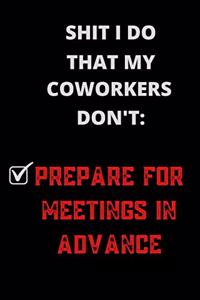 Shit I Do That My Coworkers Don't