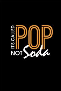 It's Called Pop Not Soda