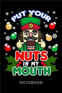 Put Your Nuts in My Mouth - Notebook