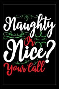 Naughty Or Nice? Your Call