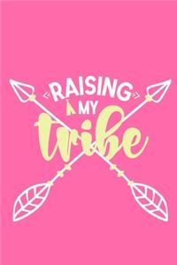 Raising My Tribe