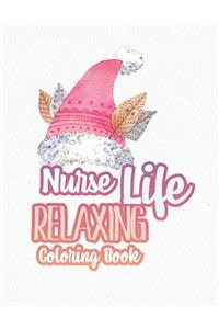 Nurse Life Relaxing Coloring Book