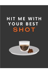 Hit Me With Your Best Shot