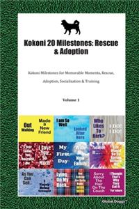 Kokoni 20 Milestones: Rescue & Adoption: Kokoni Milestones for Memorable Moments, Rescue, Adoption, Socialization & Training Volume 1
