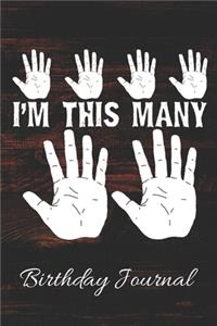 I'M THIS MANY Birthday Journal