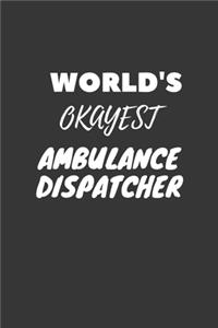 World's Okayest Ambulance Dispatcher Notebook