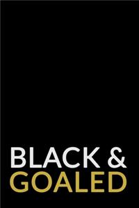 Black & Goaled