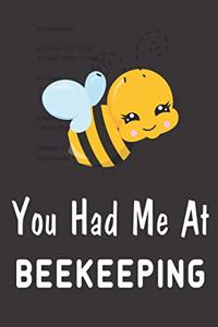 You Had Me At Beekeeping