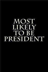 Most Likely to Be President