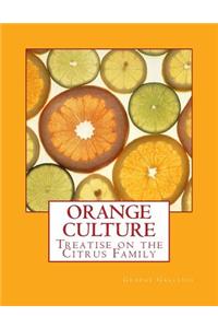 Orange Culture: Treatise on the Citrus Family