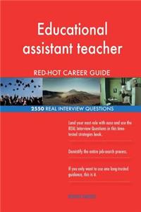 Educational assistant teacher RED-HOT Career; 2550 REAL Interview Questions