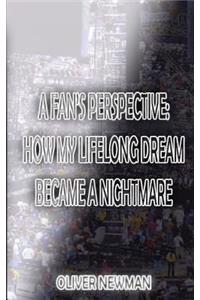 A Fan's Perspective
