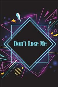 Don't Lose Me