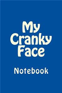 My Cranky Face