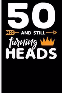 50 and Still Turning Head