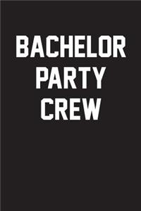 Bachelor Party Crew