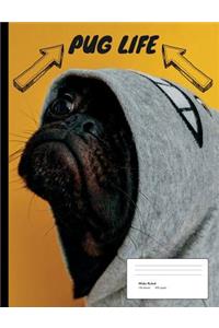 Pug Life Composition Book Wide Ruled: Notebook 200 pages, 100 sheets