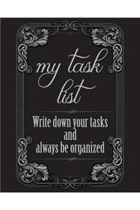 My Task List - Write down your Tasks and always be organized