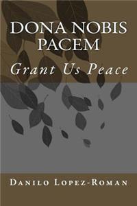 Dona Nobis Pacem