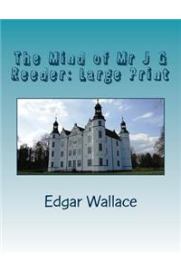 The Mind of MR J G Reeder