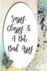 Sassy, Classy & a Bit Bad Assy: Blank Line Ruled Journal - Great Gift Grandmother, Grandma, Granny, Nana