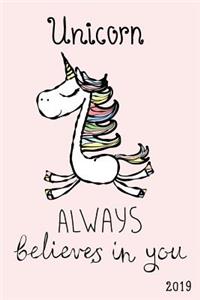 Unicorn Always Believes in You 2019: 6x9 Daily and Weekly Agenda Planner and Organizer