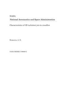 Characteristics of 3D Turbulent Jets in Crossflow