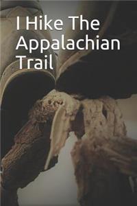 I Hike the Appalachian Trail