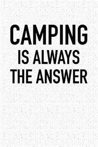 Camping Is Always the Answer