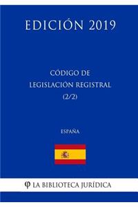Código de Legislación Registral (2/2) (España) (Edición 2019)