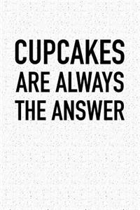 Cupcakes Are Always the Answer