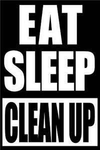 Eat Sleep Clean Up Housekeeper Gift Notebook, Medium College Lined Journal