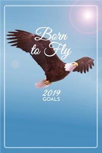 Born to Fly 2019 Goal Setting Journal