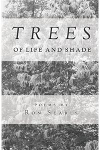Trees of Life and Shade