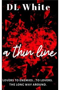 A Thin Line